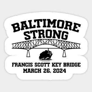 Francis Scott Key Bridge Baltimore Strong March 2024 Sticker